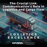 The Crucial Link: Communication's Role in Logistics and Cargo Flow