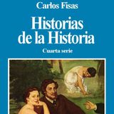 Historias de la Historia 4 - Carlos Fisas