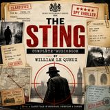 The Sting by William Le Queux | Complete Audiobook | Classic Spy Thriller & International Intrigue