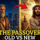 The STORY of PASSOVER in the OLD and NEW Testament_ You Need to See This