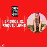 Songs for the Soul : Raquel Liane