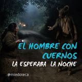 Tenía Patas De Caballo Y Me Llamaba Desde La Oscuridad | 3017 08