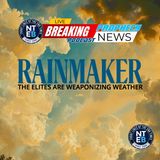 How The Elites Are Manipulating And Weaponizing The Weather