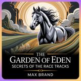 The Garden of Eden: Secrets of the Race Tracks | Chapter 15