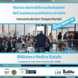 Storia e storie delle trasformazioni dell'assistenza psichiatrica in Italia. L'intervento del dott. Pompeo Martelli