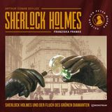 [German] - Sherlock Holmes und der Fluch des grünen Diamanten (Ungekürzt) by Sir Arthur Conan Doyle, Franziska Franke