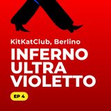 Kit Kat Club: Anatomia del tuo primo Sex Positive Party. Mitte, Berlino.