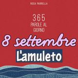 8 settembre - L'amuleto