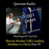 Husein Mashni on Helping Muslims See the Light of Jesus Christ Part IV