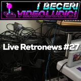 Live Retronews #27