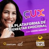 Cux, El Bienestar Emocional acompañado por IA | STARTCUPS® COFFEE TALKS