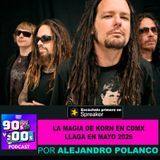 La magia de Korn en CDMX llega en Mayo de 2026