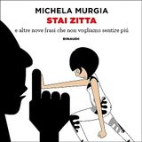 Stagione 10, puntata 1: Stai zitta, di Michela Murgia