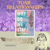Why Do We Stay? Stephanie Quayle on Toxic Relationships