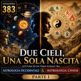 Episodio 383 - Due cieli, una sola nascita (Parte I)