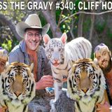 Pass The Gravy #340: Cliff Hogg