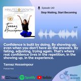 Episode 140: Stop Waiting, Start Becoming