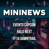 MININEWS | Evento Capcom, Halo Next, FF14 Dawntrail ▶ #KristalNews 842