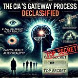 Mind Control & Consciousness: CIA’s Gateway Process DECLASSIFIED - Can You REALLY Alter Reality?