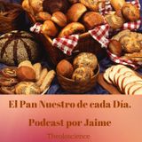 El Pan Nuestro de Cada Día