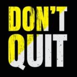 Episode # 213 – Trying Times? Don’t Quit