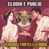 Clodia e Publio i terribili fratelli di Roma