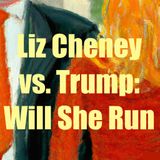 Presidential Speculation: Liz Cheney's Candid Remarks on Trump and the GOP