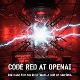 CODE RED at OpenAI: The Race for AGI is Officially OUT OF CONTROL