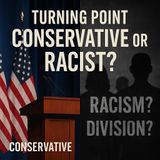Turning Point_ Conservative or Controversial_