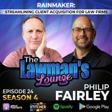 Rainmaker: Streamlining Client Acquisition for Law Firms with Philip Fairley