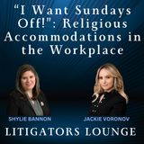 "I Want Sundays Off!":  Religious Accommodations in the Workplace