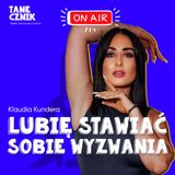 Odcinek 149 - Lubię ciągłe wyzwania - rozmowa z Klaudią Kunderą