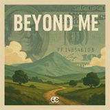 Beyond Me | Pastor Dennis Cummins