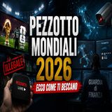 Pezzotto Mondiali 2026, ecco come ti beccano