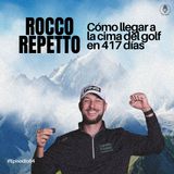 Episodio 64: Rocco Repetto, el próximo nombre del golf español