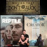 Movies That Don't Suck and Some That Do: Reptile/The Creator