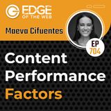 704 | Content Performance Factors w/ Maeva Cifuentes