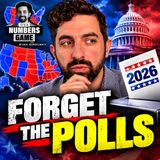 It's a Numbers Game: Forget the Polls: These Numbers Could Decide the 2026 Midterms