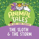 The Sloth And The Storm