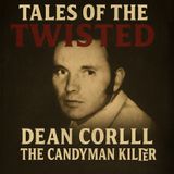 Dean Corll: The Candyman Killer
