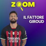 Il fattore Giroud | ZOOM