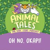 Oh No, Okapi!