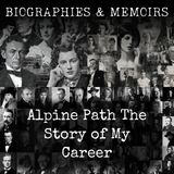 10 - Alpine Path-  The Story of My Career by Lucy Maud Montgomery