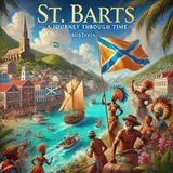 St Barts: A Journey Through Time (ep4)