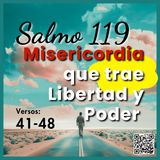 Misericordia que trae libertad y poder | Salmo 119 versículos 41 al 48
