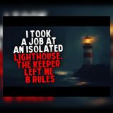 The Lighthouse Keeper Left Me 8 Rules — I Broke One | Creepypasta Stories