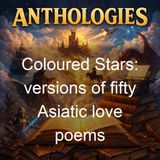 Coloured Stars versions of fifty Asiatic love poems - Edward Powys Mathers