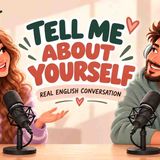 English Podcast For Learning English Conversation _ How to Talk About Yourself in English