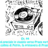 Pensieri e parole a 33 giri: ep.44 ed.speciale in viaggio verso Praga parte 1