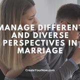 3366 Manage Different and Diverse Perspectives in Marriage